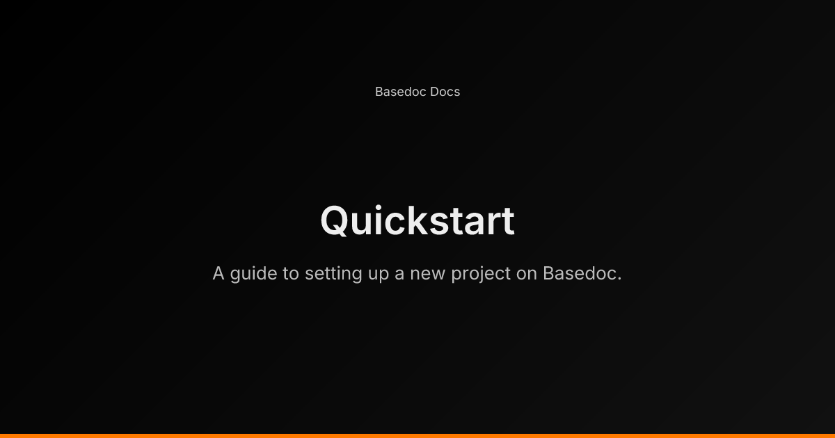 Quickstart - Basedoc Docs